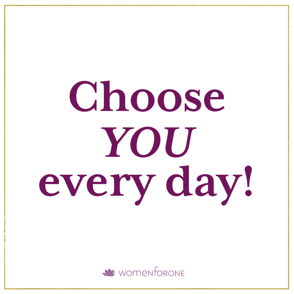 Choose YOU every day!